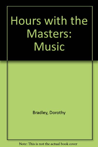 Beispielbild fr Hours with the Masters: Bk. 4: Music zum Verkauf von Reuseabook