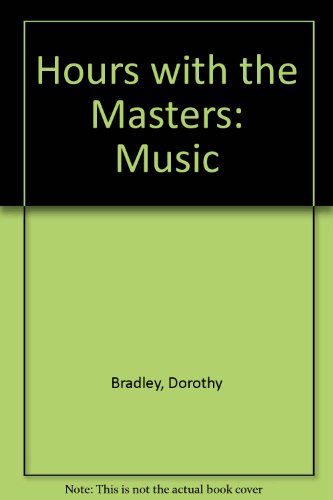 9780900180095: Hours with the Masters: Bk. 4: Music