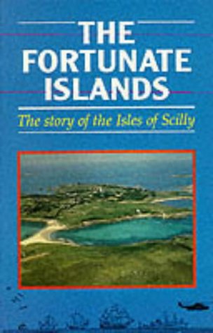 9780900184277: The Fortunate Islands: Story of the Isles of Scilly
