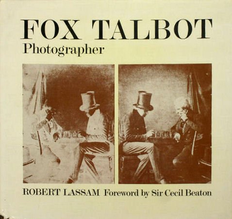 Fox Talbot: Photographer