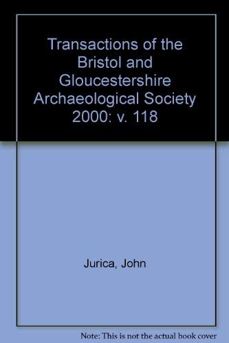 Beispielbild fr Transactions of the Bristol and Gloucestershire Archaeological Society: v. 118 zum Verkauf von Reuseabook