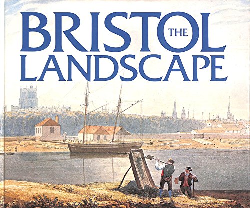 Stock image for The Bristol landscape: The watercolours of Samuel Jackson, 1794-1869 for sale by WorldofBooks