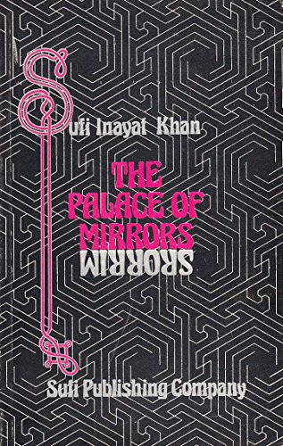 The Palace of Mirrors (9780900217074) by Sufi Inayat Khan