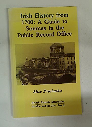 Stock image for Irish History from 1700: A Guide to Sources in the Public Records Office for sale by WorldofBooks