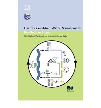 Beispielbild fr Frontiers in Urban Water Management: Deadlock or Hope. zum Verkauf von J. HOOD, BOOKSELLERS,    ABAA/ILAB