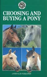 Beispielbild fr Choosing and Buying a Pony zum Verkauf von Newsboy Books