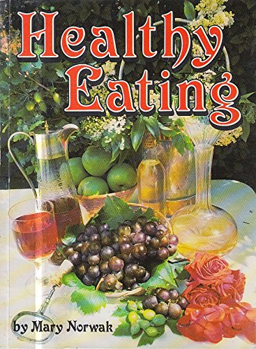 Healthy Eating (9780900227677) by Mary Norwak