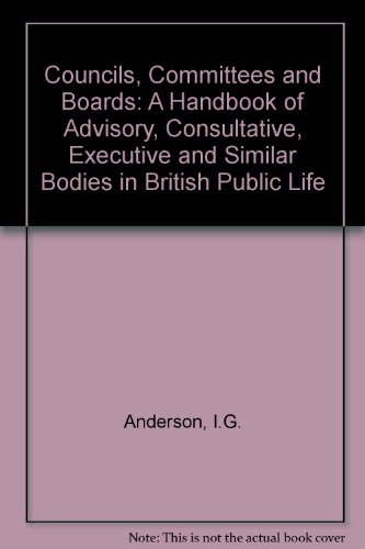 9780900246067: Councils, committees, & boards: A handbook of advisory, consultative, executive & similar bodies in British public life;