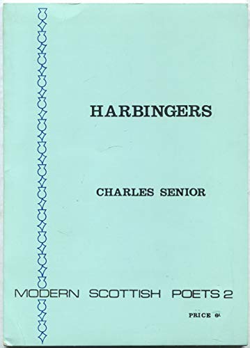 9780900247033: Harbingers (Modern Scottish Poets S.)