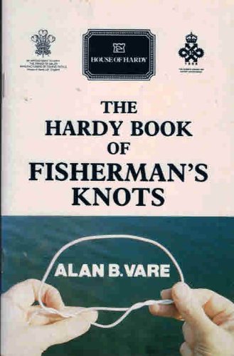 Beispielbild fr Hardy Book of Fisherman's Knots: Recommended and Tried Knots for the Sport Fisherman zum Verkauf von WorldofBooks