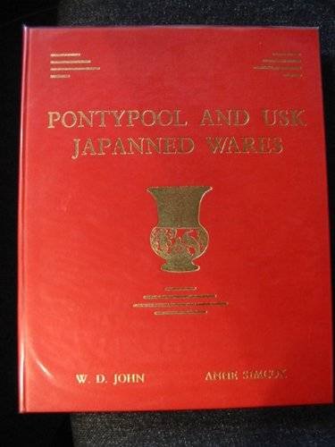 Imagen de archivo de Pontypool and Usk Japanned Wares a la venta por Wormhill Books