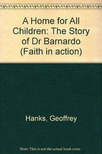 9780900274411: A Home for All Children: The Story of Dr Barnardo