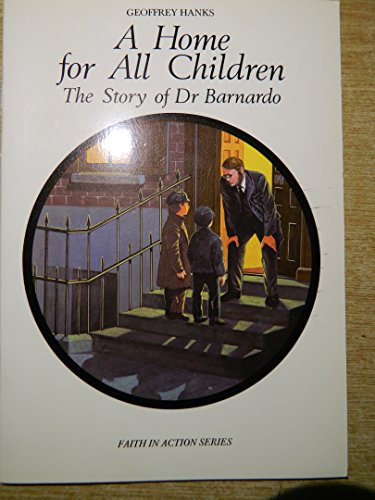 Imagen de archivo de A Home for All Children: The Story of Dr.Barnardo (Faith in Action) a la venta por WorldofBooks