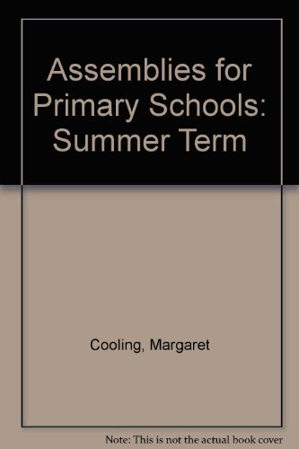Stock image for Assemblies for Primary Schools - Summer Term for sale by MusicMagpie
