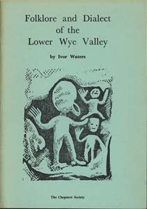 Folklore and dialect of the lower Wye Valley (9780900278167) by Waters, Ivor