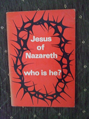 Stock image for Jesus of Nazareth: Who Is He? Pb for sale by WorldofBooks