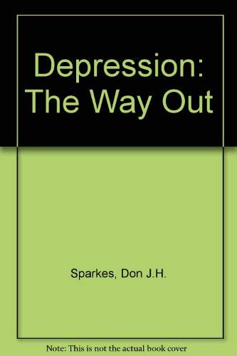 Imagen de archivo de Depression: The Way Out a la venta por WorldofBooks