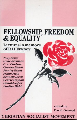 Beispielbild fr Fellowship, Freedom and Equality: Lectures in Memory of R.H.Tawney zum Verkauf von WorldofBooks