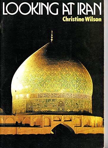 Looking at Iran (9780900287237) by Christine Wilson