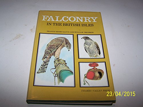 Falconry in the British Isles (9780900294020) by Francis & Broderick William. Henry Salvin; William Brodrick