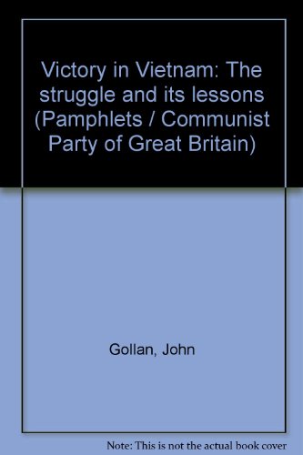 Victory in Vietnam: The Struggle and Its Lessons