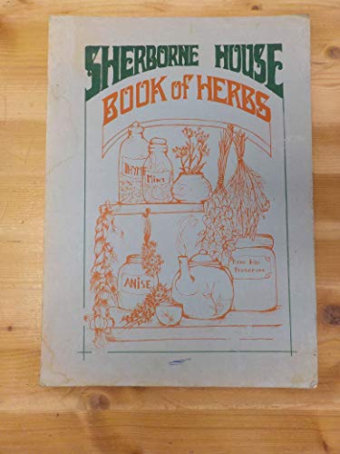 Imagen de archivo de SHERBORNE HOUSE BOOK OF HERBS a la venta por Burwood Books