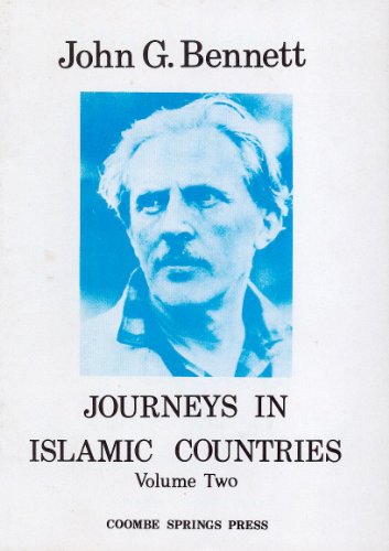 Beispielbild fr Journeys in Islamic Countries, Volume Two - Bennett, John G. zum Verkauf von Big Star Books