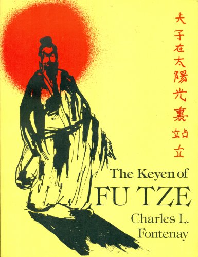 Beispielbild fr The Keyen of Fu Tze: The Wise Sayings of Confucius zum Verkauf von Books From California