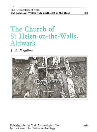 9780900312984: Church of St.Helen-on-the-Walls, Aldwark (v.10) (The Archaeology of York)