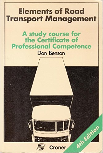 Stock image for Elements of Road Transport Management: A Study Course for the Certificate of Professional Competence for sale by Reuseabook