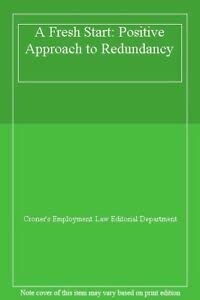 Stock image for A Fresh Start: Positive Approach to Redundancy for sale by Goldstone Books