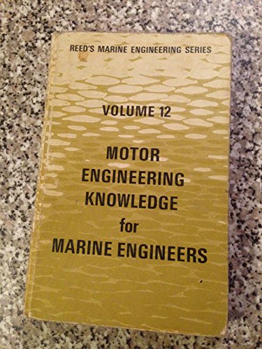 Beispielbild fr Motor Engineering Knowledge for Marine Engineers Volume 12 zum Verkauf von Books for Amnesty Bristol