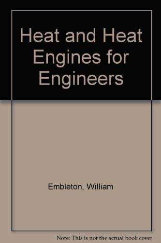Stock image for Heat and Heat Engines for Engineers for sale by Russell Books