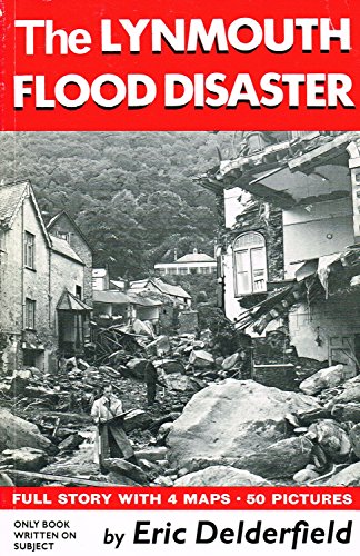 Imagen de archivo de The Lynmouth Flood Disaster a la venta por Anybook.com