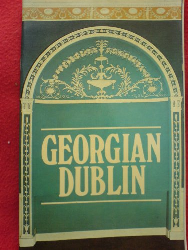 Georgian Dublin. The Irish Heritage Series : 2