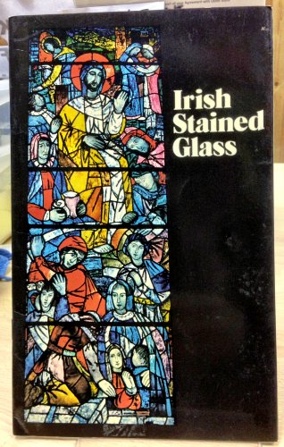 Beispielbild fr Irish Stained Glass (Irish Heritage Series, 1) zum Verkauf von Roundabout Books