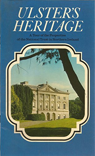 Beispielbild fr Ulster's heritage ; a tour of the properties of the National Trust in Northern Ireland (The Irish heritage series) zum Verkauf von Wonder Book