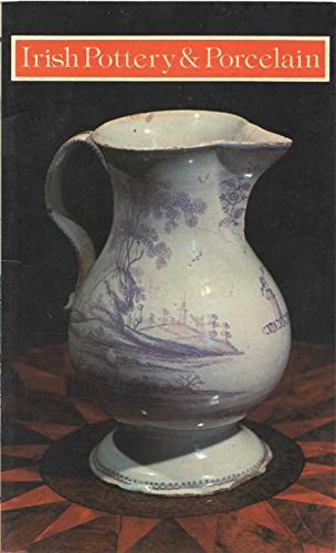 Stock image for Irish Pottery and Porcelain Series 27 (The Irish heritage series) for sale by Harry Righton