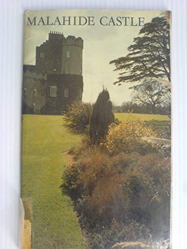 Malahide Castle (The Irish heritage series) (9780900346330) by [???]