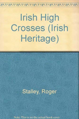 Beispielbild fr Irish High Crosses zum Verkauf von Better World Books Ltd