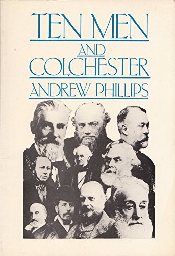 Beispielbild fr Ten Men and Colchester zum Verkauf von WorldofBooks