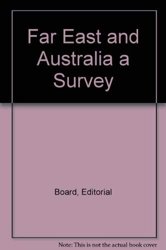 Stock image for Far East and Australia a Survey for sale by Buyback Express