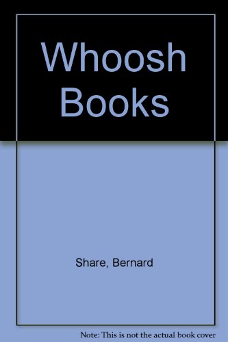 Whoosh Books: No. 1 (9780900372599) by Share, Bernard; Bolger, W