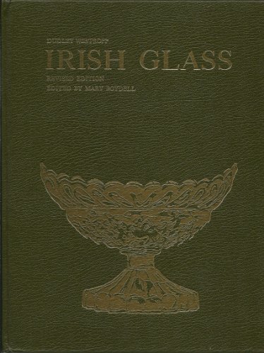 Imagen de archivo de Irish Glass: A History Of Glass-Making In Ireland From The Sixteenth Century a la venta por Philip Emery