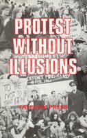 Beispielbild fr Protest Without Illusions zum Verkauf von Blackwell's