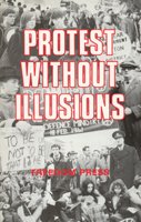 PROTEST WITHOUT ILLUSIONS