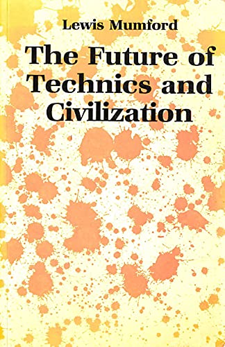 9780900384325: Future of Technics and Civilization