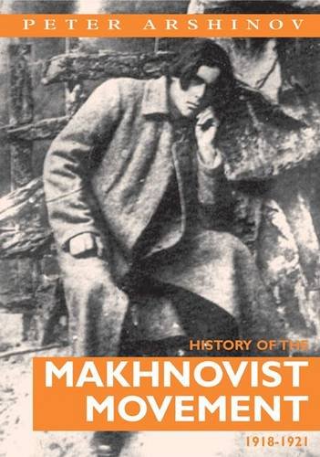 Imagen de archivo de History Of The Makhnovist Movement a la venta por Moe's Books