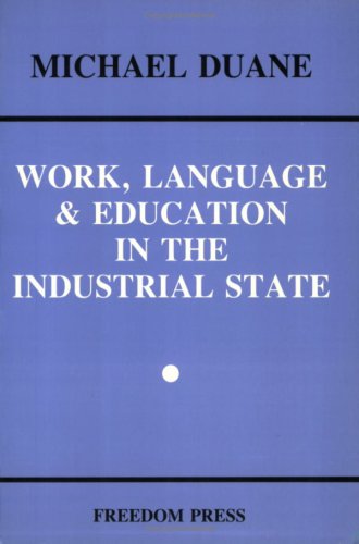 Stock image for Work, Language &amp; Education in the Industrial State for sale by Blackwell's