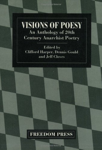 Beispielbild fr Visions of Poesy: Anthology of 20th Century Anarchist Poetry zum Verkauf von WorldofBooks